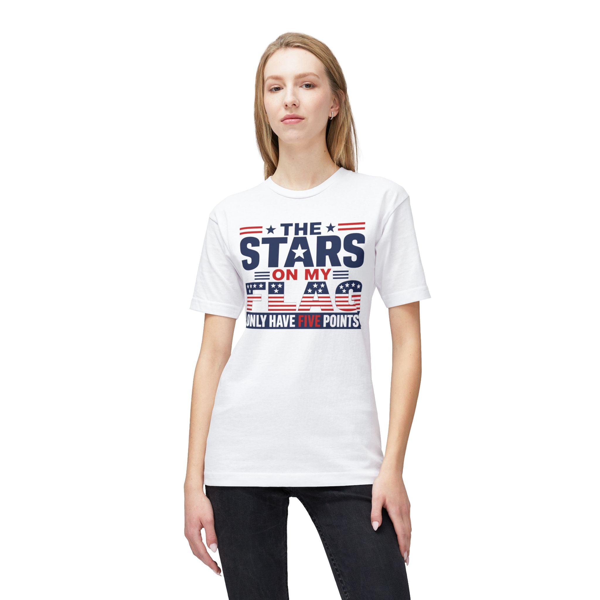 T-Shirt — "The Stars on My Flag Only Have Five Points" white Patriotic USA Tee