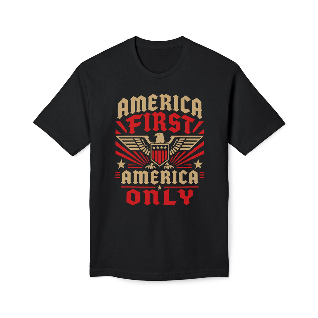 America First America Only T-Shirt