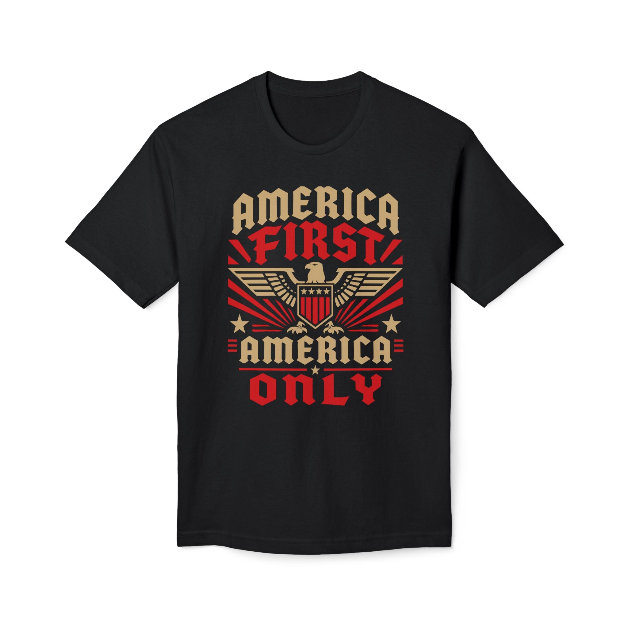 America First America Only T-Shirt