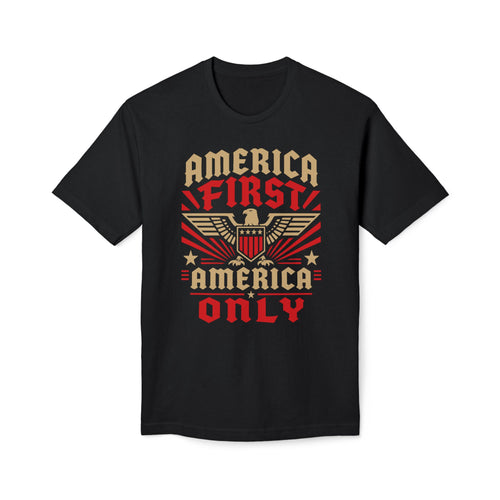America First America Only T-Shirt