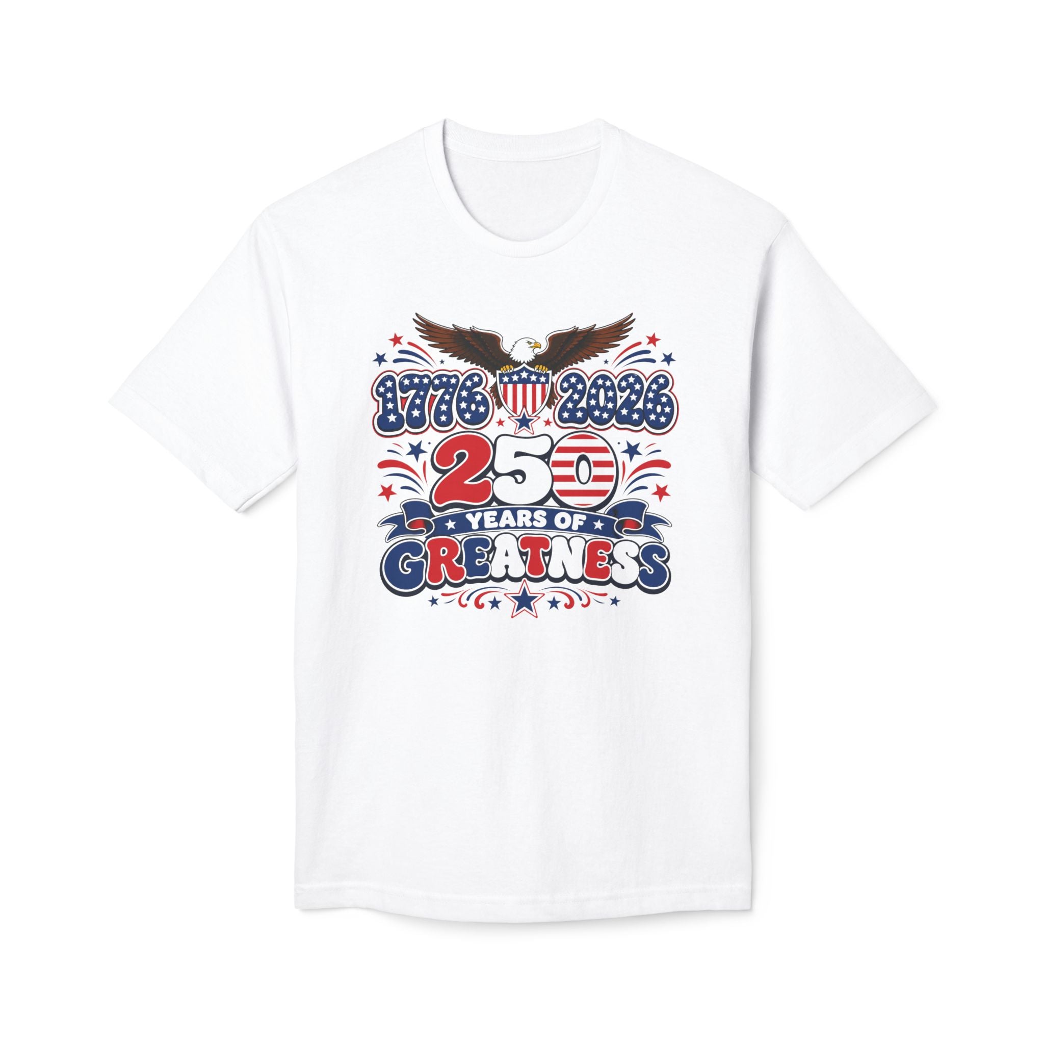 Patriotic 250 Years of Greatness T-Shirt — 1776-2026 Eagle USA Anniversary Tee